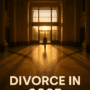 Divorce in 2025: What to Expect, What to Avoid, and How to Save Thousands
